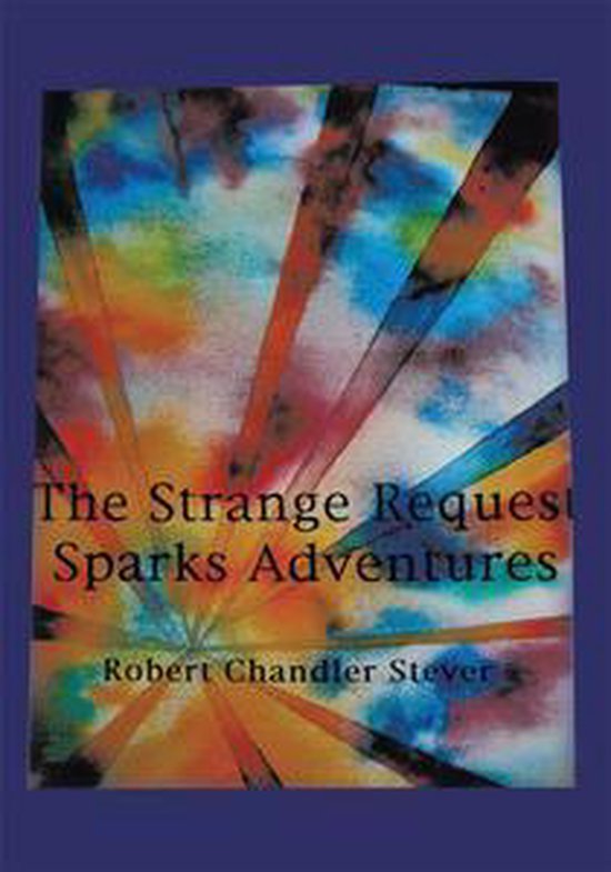 The Strange Request Sparks Adventures