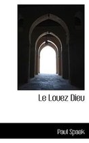 Le Louez Dieu