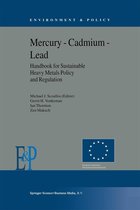 Environment & Policy 31 - Mercury — Cadmium — Lead Handbook for Sustainable Heavy Metals Policy and Regulation