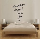 Muursticker - Remember That I Love You - 50x65 - Zwart