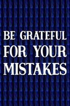 Be Grateful For Your Mistakes