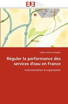 Réguler la performance des services d'eau en France