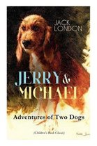JERRY & MICHAEL - Adventures of Two Dogs (Children's Book Classic)