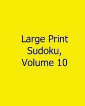 Large Print Sudoku, Volume 10