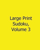 Large Print Sudoku, Volume 3