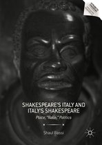 Reproducing Shakespeare - Shakespeare’s Italy and Italy’s Shakespeare