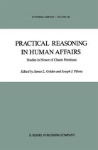 Synthese Library 183 - Practical Reasoning in Human Affairs