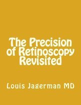 The Precision of Retinoscopy Revisited