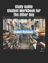 Study Guide Student Workbook for the Other Boy