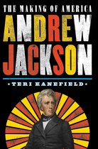 The Making of America - Andrew Jackson