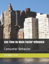Can Time Be Main Factor Influence