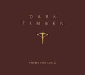 Poems For Laila - Dark Timber (CD)