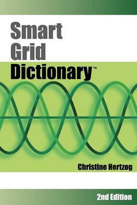 Smart Grid Dictionary, Christine Hertzog 9780984094431 Boeken