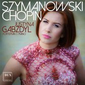 Justyna Gabzdyl: Chopin, Szymanowski [2CD]