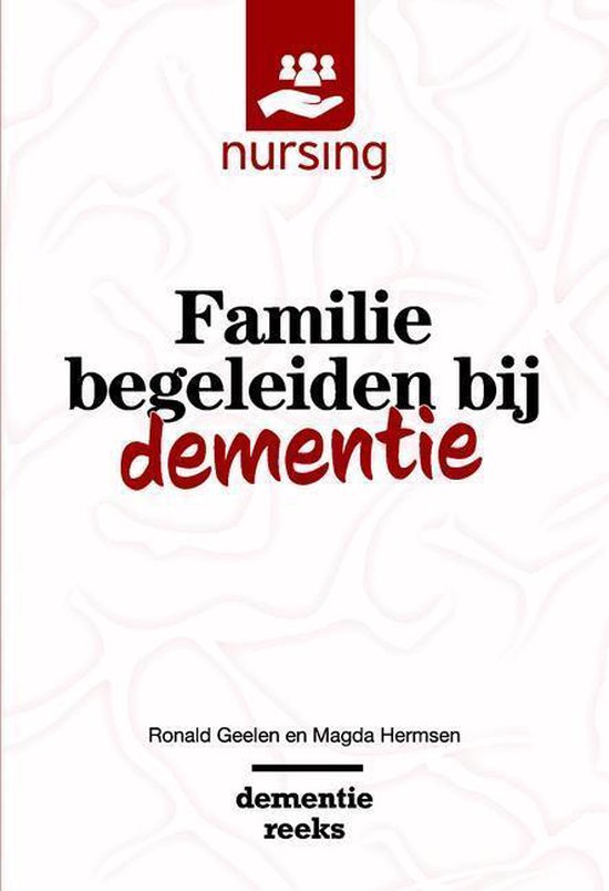 Nursing-Dementiereeks - Familie begeleiden bij dementie - Ronald Geelen | Northernlights300.org
