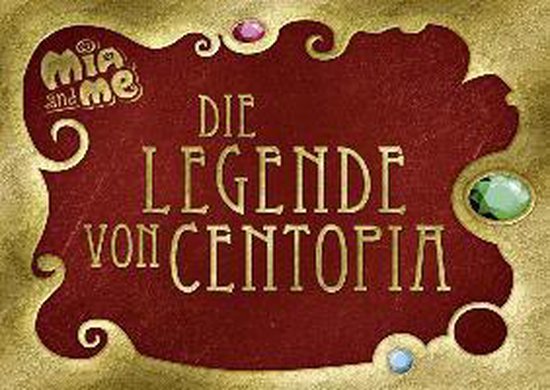 opgraven twee weken Grazen Mia and me - Die Legende von Centopia, Isabella Mohn | 9783505137563 |  Boeken | bol.com