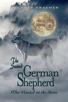 The Second German Shepherd who Howled at the Moon