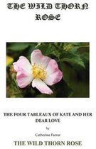 The Wild Thorn Rose