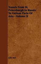 Travels From St. Petersburgh In Russia To Various Parts Of Asia - Volume II