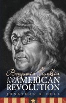 Benjamin Franklin And The American Revolution