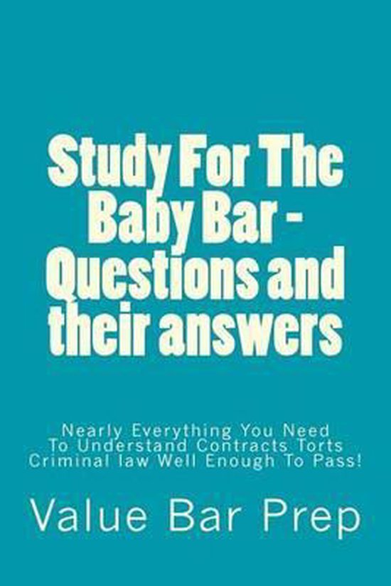 Study for the Baby Bar Questions and Their Answers 9781517738228