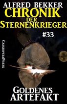 Alfred Bekker's Chronik der Sternenkrieger 33 - Goldenes Artefakt - Chronik der Sternenkrieger #33