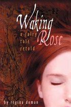 Waking Rose