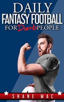 Daily Fantasy Football for Dumb People
