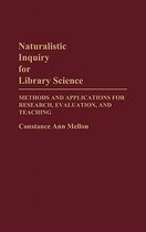 Naturalistic Inquiry for Library Science