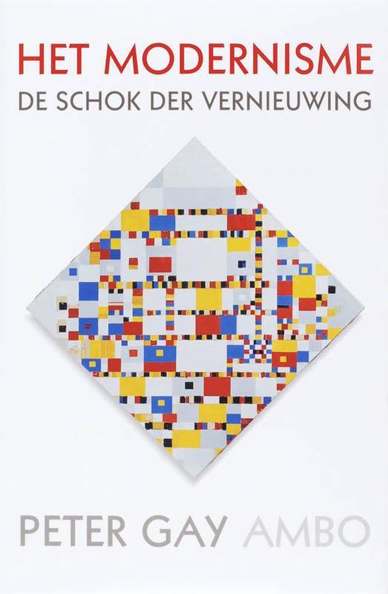 Boekomslag 'HET MODERNISME' met een ruitvormig Mondriaan schilderij, in rood, geel, blauw en zwart. Titel en auteursnaam in rode en grijze letters.
