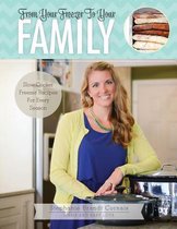 From Your Freezer To Your Family