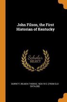 John Filson, the First Historian of Kentucky