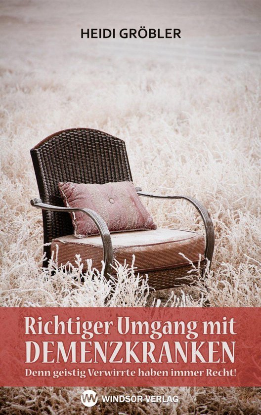 Richtiger Umgang mit Demenzkranken (ebook), Heidi Gröbler