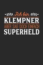 Ich bin Klempner aber sag doch einfach Superheld