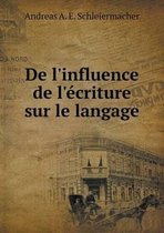 De l'influence de l'ecriture sur le langage