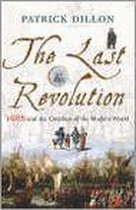 Last Revolution, The 1688 and the Creation of the Modern World