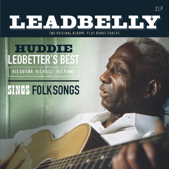 Huddie Ledbetter'S Best ..His Guitar, His Voice, H