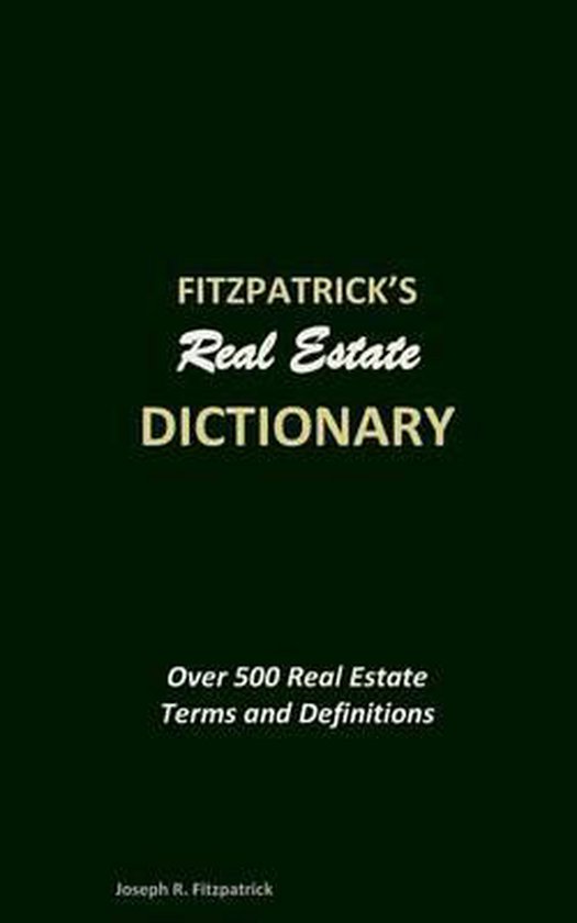 Fitzpatrick's Real Estate Dictionary 9781517329242 Joseph R