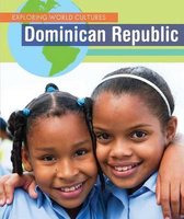 Exploring World Cultures (First Edition)- Dominican Republic