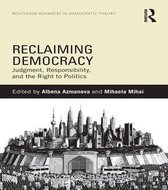 Routledge Advances in Democratic Theory - Reclaiming Democracy