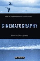 Cinematography: Behind the Silver Screen