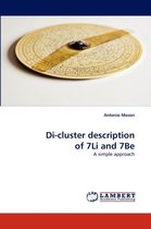 Di-cluster description of 7Li and 7Be