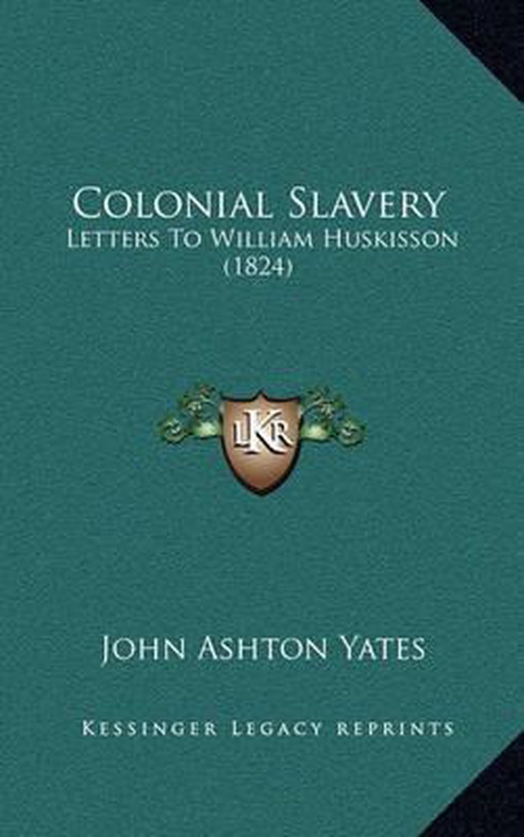 Colonial Slavery van John Ashton Yates