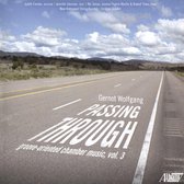 Gernot Wolfgang: Passing Through - Groove-Oriented Chamber Music, Vol. 3