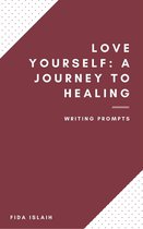 Love Yourself: A Journey to Healing