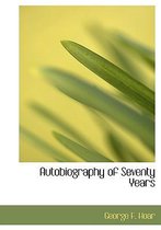 Autobiography of Seventy Years