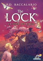 The Lock 5 - The Lock - 5. La sfida dei ribelli