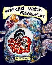 wicked witch fiddlesticks