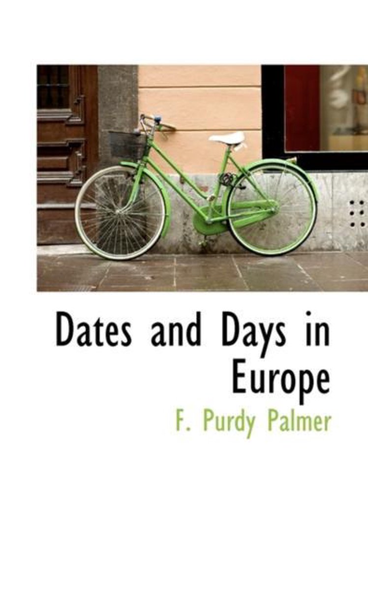 Dates and Days in Europe - F Purdy Palmer
