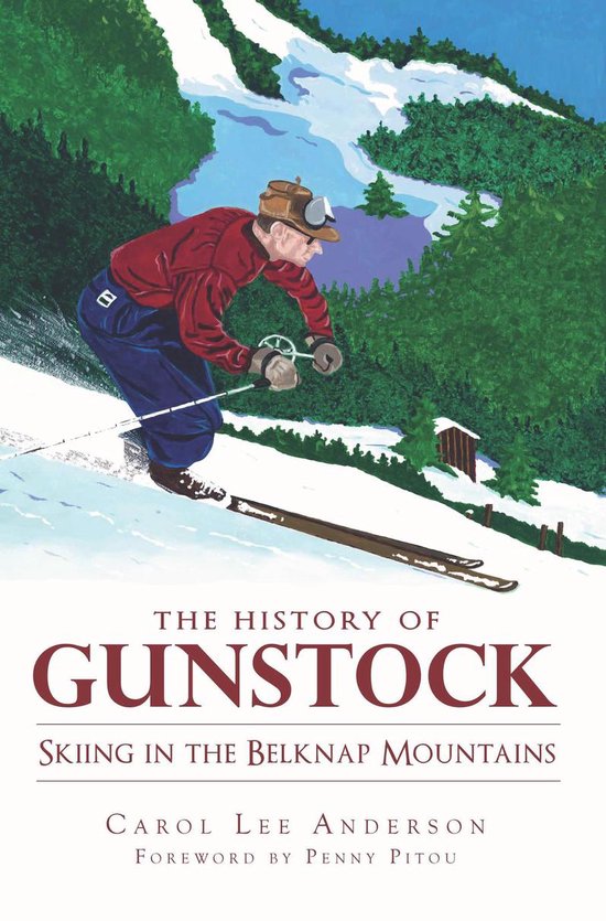 Sports - The History of Gunstock: Skiing the Belknap Mountai ... - cover